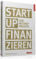 Buchtipp zur StartUp-Finanzierung: „StartUp und Internetprojekte finanzieren“